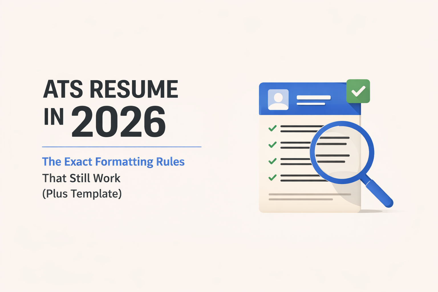 ats-resume-in-2026-the-exact-formatting-rules-that-still-work-plus-template