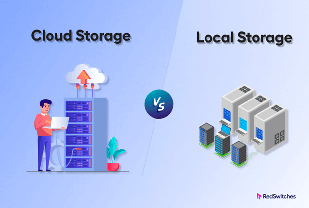 Cloud Storage Versus Local Storage: Making Smart Choices for Your Data